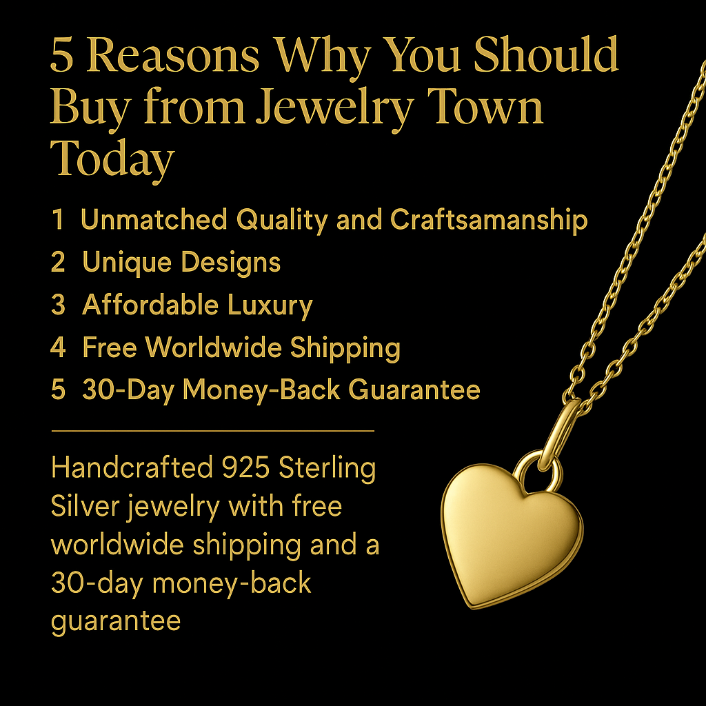 5 Reasons Why You Should Buy from Jewelry Town Today
