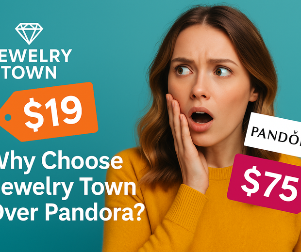 Why Choose Jewelry Town Over Pandora: Affordable Luxury Jewelry Without Compromise