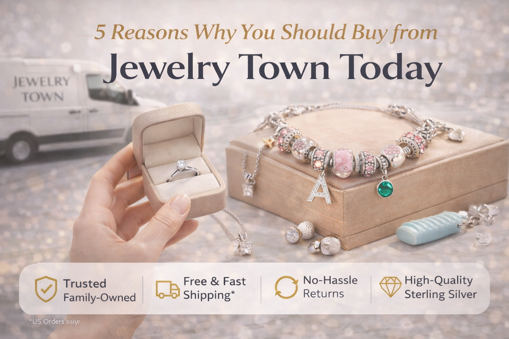 5 Reasons Why You Should Buy from Jewelry Town Today