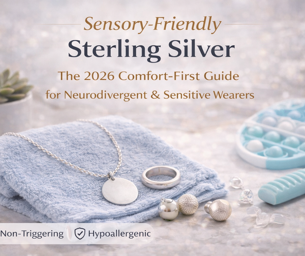 Sensory-Friendly Sterling Silver: The 2026 Comfort-First Guide